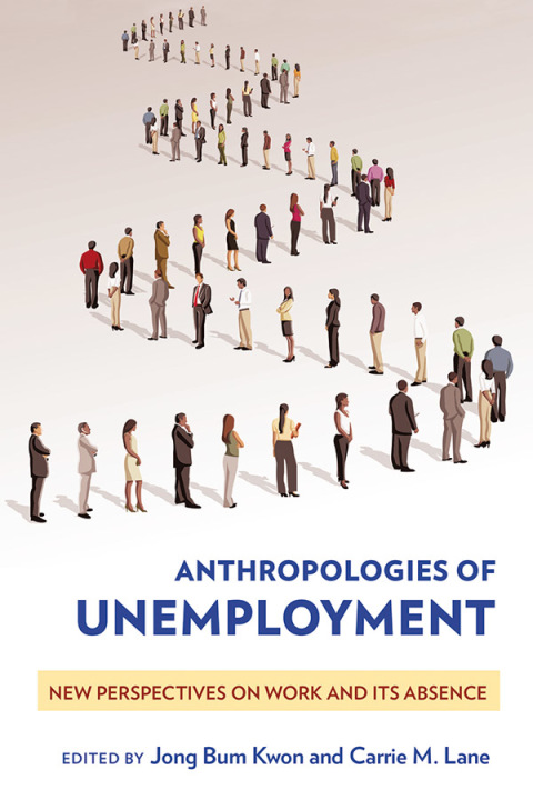 Cover image for book Anthropologies of Unemployment