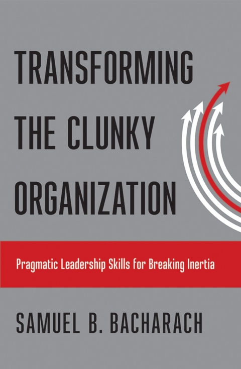 Cover image for book Transforming the Clunky Organization