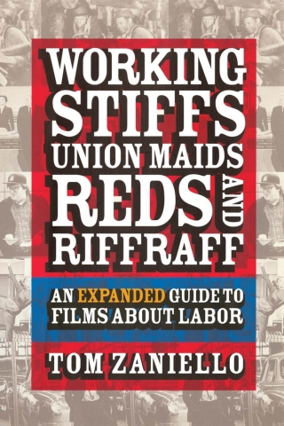 Working Stiffs, Union Maids, Reds, and Riffraff