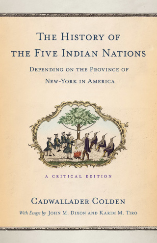 The History of the Five Indian Nations Depending on the Province of New-York in America