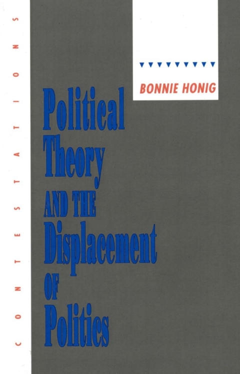 Cover image for book Political Theory and the Displacement of Politics