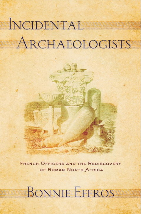 Cover image for book Incidental Archaeologists