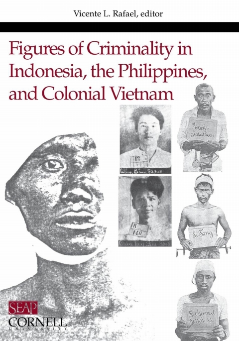 Cover image for book Figures of Criminality in Indonesia, the Philippines, and Colonial Vietnam