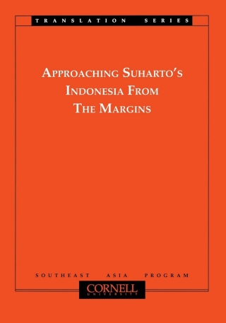 Approaching Suharto's Indonesia from the Margins