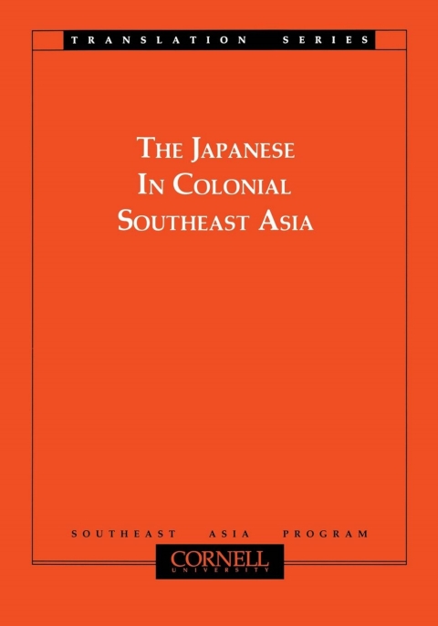 Cover image for book The Japanese in Colonial Southeast Asia