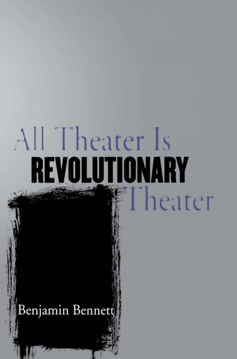 Cover image for book All Theater Is Revolutionary Theater