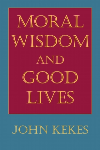 Moral Wisdom and Good Lives