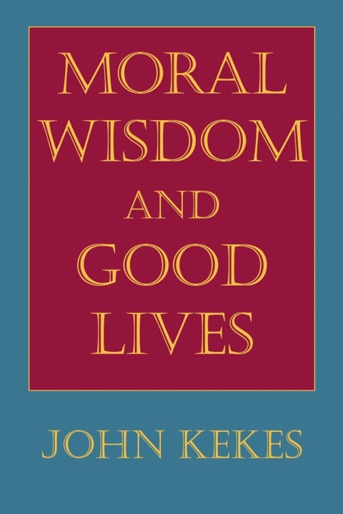 Cover image for book Moral Wisdom and Good Lives