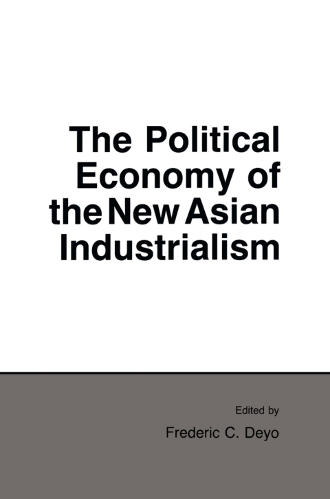 Cover image for book The Political Economy of the New Asian Industrialism