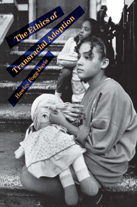 Cover image for book The Ethics of Transracial Adoption