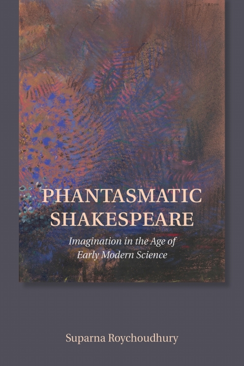 Cover image for book Phantasmatic Shakespeare