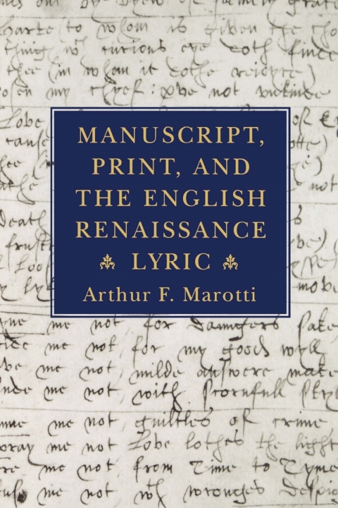 Cover image for book Manuscript, Print, and the English Renaissance Lyric