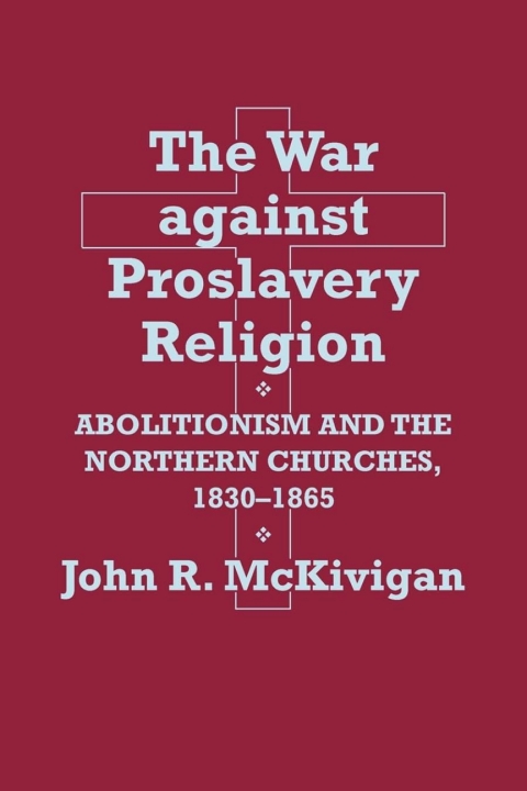 Cover image for book The War against Proslavery Religion