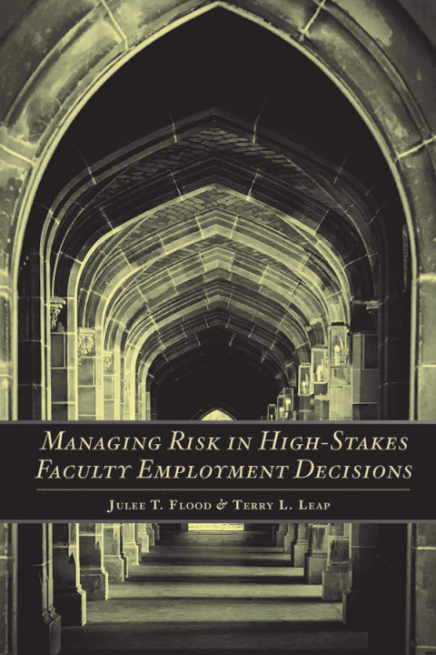 Cover image for book Managing Risk in High-Stakes Faculty Employment Decisions