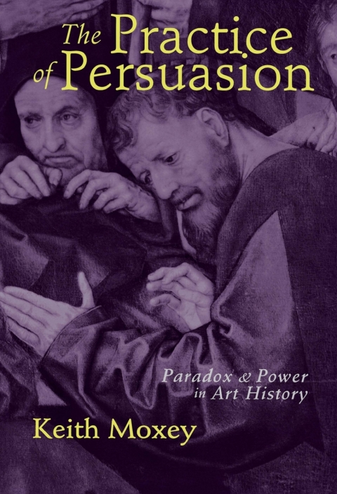 Cover image for book The Practice of Persuasion
