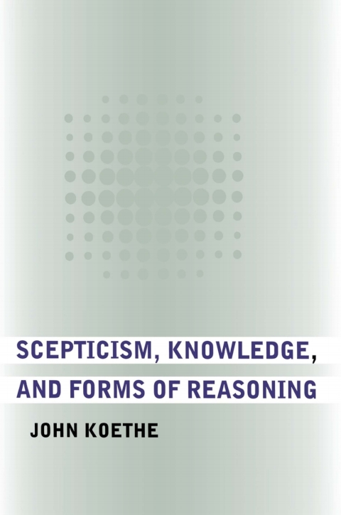 Cover image for book Scepticism, Knowledge, and Forms of Reasoning