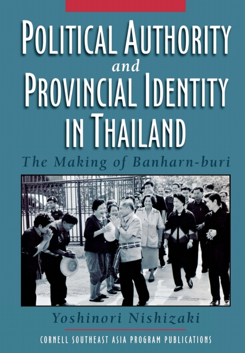 Cover image for book Political Authority and Provincial Identity in Thailand