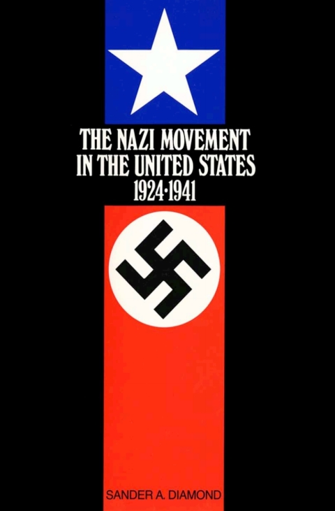 Cover image for book The Nazi Movement in the United States, 1924–1941