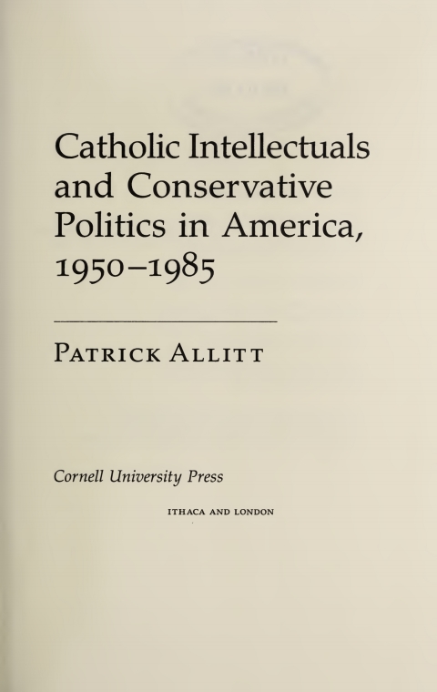 Cover image for book Catholic Intellectuals and Conservative Politics in America, 1950-1985