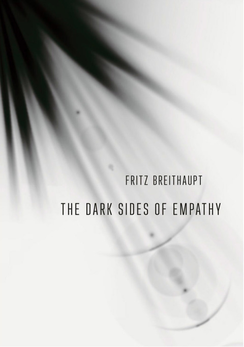 Cover image for book The Dark Sides of Empathy
