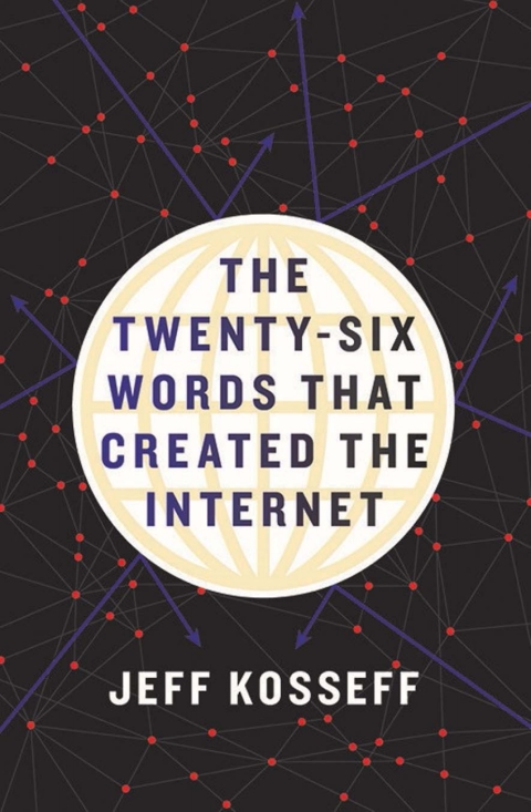 Cover image for book The Twenty-Six Words That Created the Internet