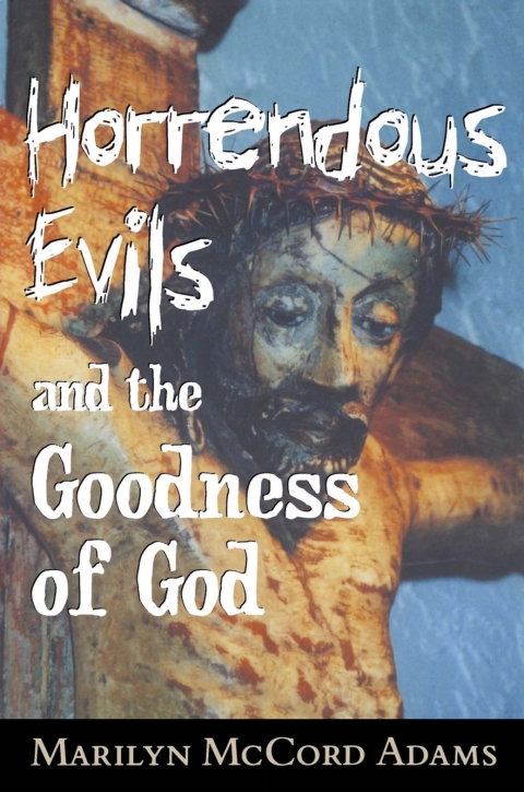 Cover image for book Horrendous Evils and the Goodness of God