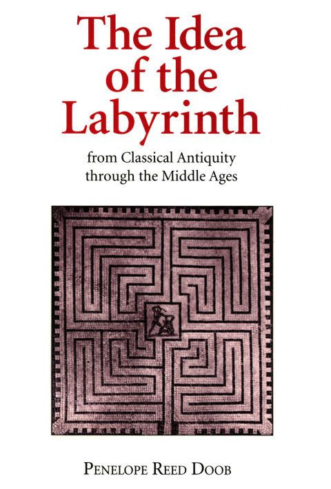 Cover image for book The Idea of the Labyrinth from Classical Antiquity through the Middle Ages