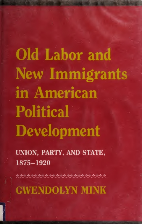 Cover image for book Old Labor and New Immigrants in American Political Development