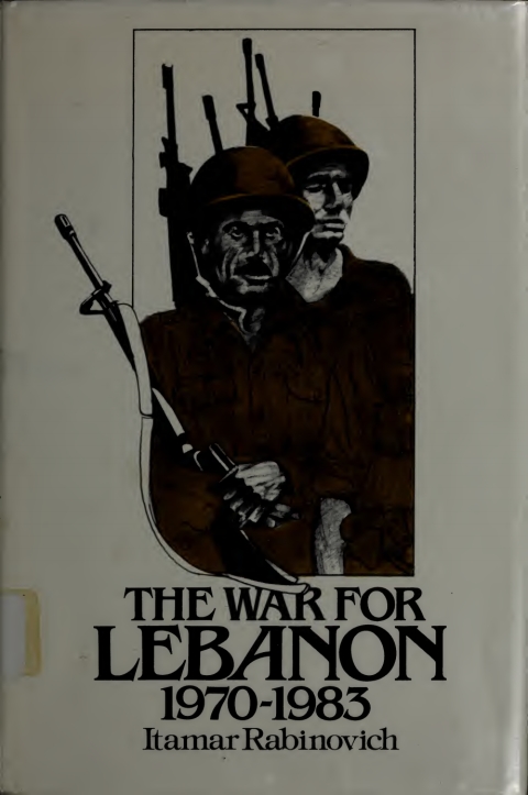 Cover image for book The War for Lebanon, 1970-1983