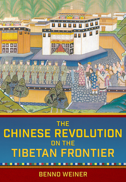 Cover image for book The Chinese Revolution on the Tibetan Frontier