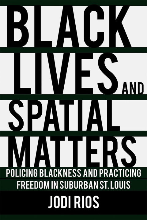 Cover image for book Black Lives and Spatial Matters