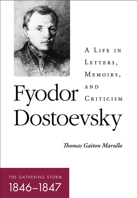 Cover image for book Fyodor Dostoevsky—The Gathering Storm (1846–1847)