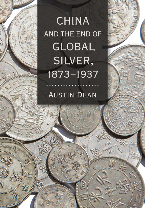 Cover image for book China and the End of Global Silver, 1873–1937