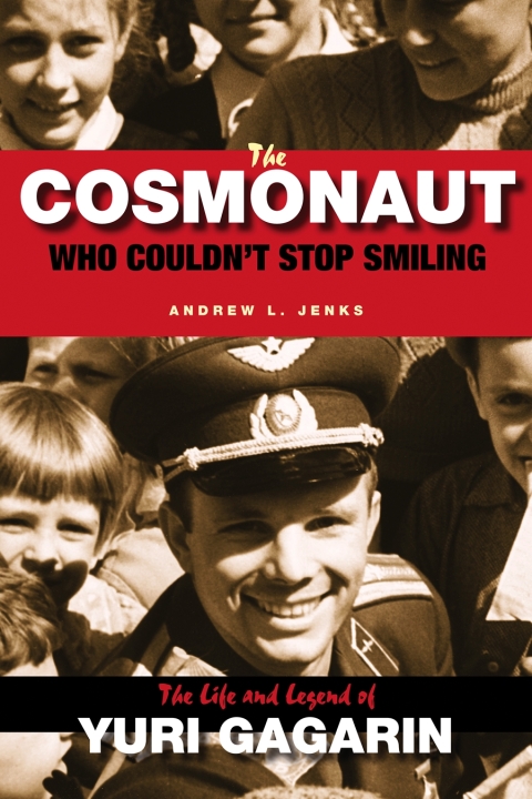 Cover image for book The Cosmonaut Who Couldn’t Stop Smiling