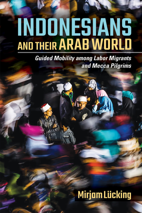 Cover image for book Indonesians and Their Arab World