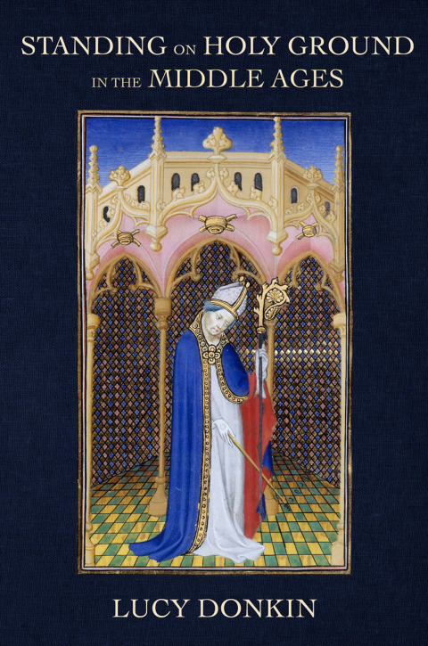 Cover image for book Standing on Holy Ground in the Middle Ages