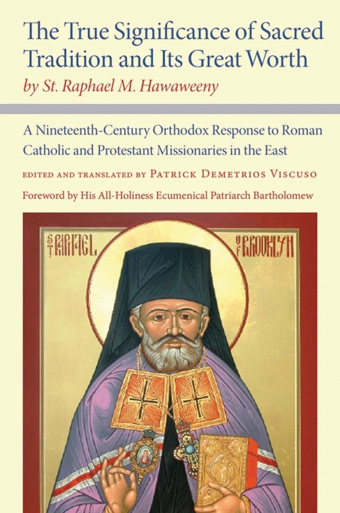 Cover image for book The True Significance of Sacred Tradition and Its Great Worth, by St. Raphael M. Hawaweeny