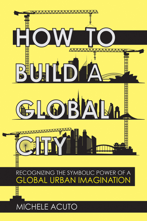 Cover image for book How to Build a Global City