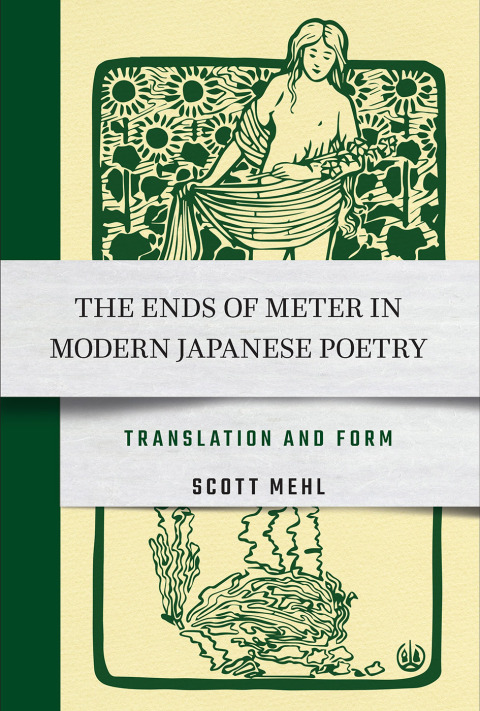 Cover image for book The Ends of Meter in Modern Japanese Poetry