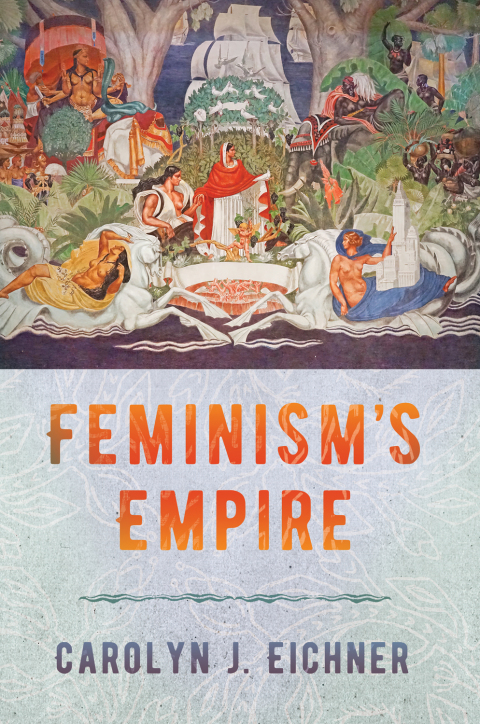 Cover image for book Feminism's Empire