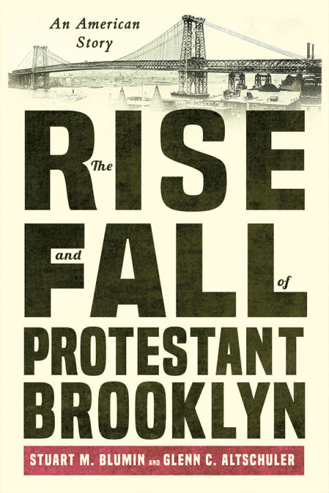 Cover image for book The Rise and Fall of Protestant Brooklyn