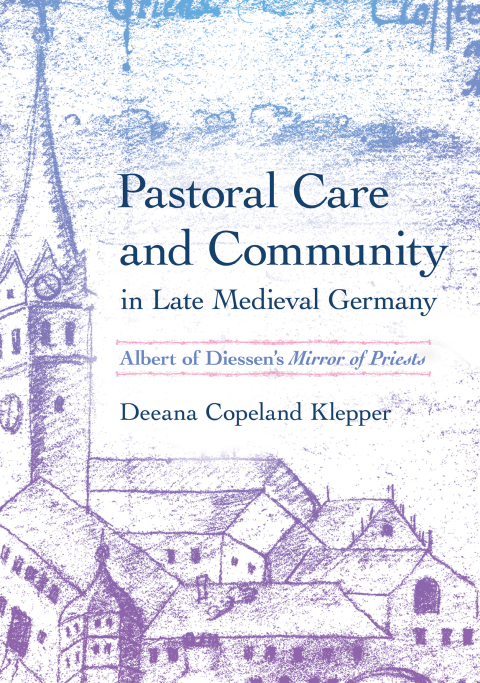 Cover image for book Pastoral Care and Community in Late Medieval Germany