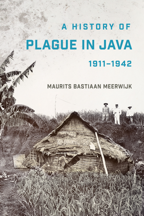 Cover image for book A History of Plague in Java, 1911–1942