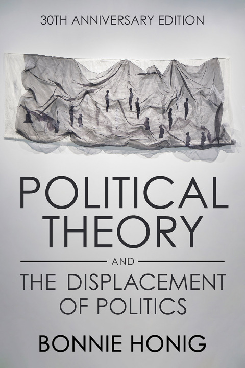 Cover image for book Political Theory and the Displacement of Politics