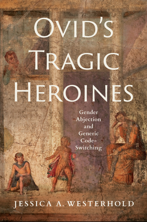 Cover image for book Ovid's Tragic Heroines