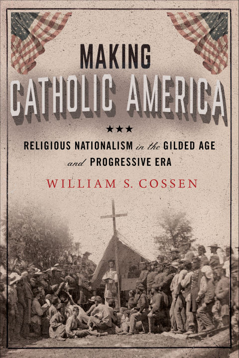 Cover image for book Making Catholic America