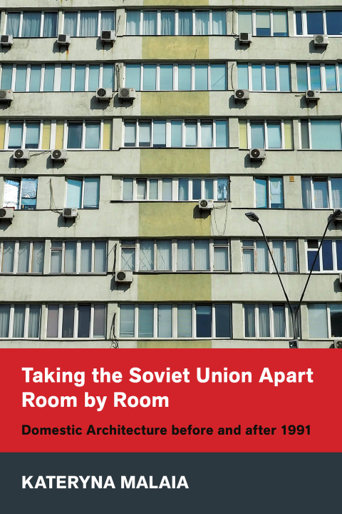 Cover image for book Taking the Soviet Union Apart Room by Room