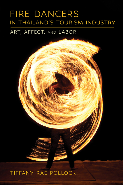 Cover image for book Fire Dancers in Thailand's Tourism Industry