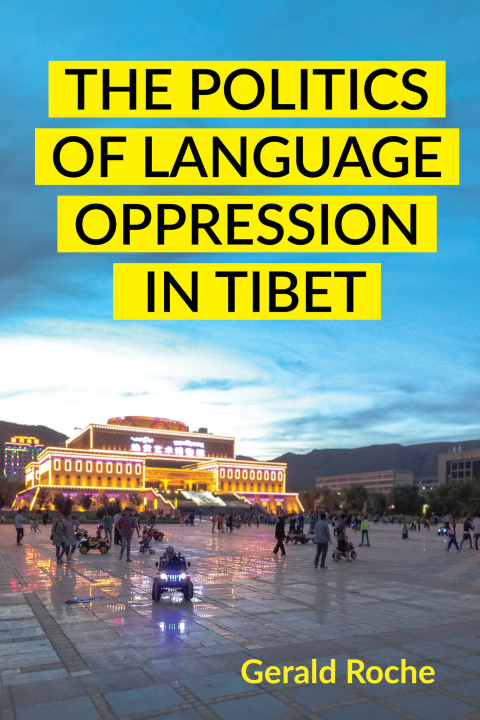 Cover image for book The Politics of Language Oppression in Tibet