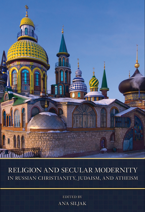 Cover image for book Religion and Secular Modernity in Russian Christianity, Judaism, and Atheism